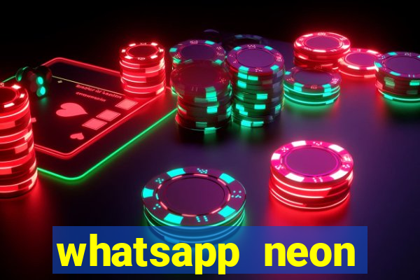 whatsapp neon consiga mais